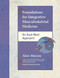 Foundations for Integrative Musculoskeletal Medicine (An East-West Approach) by Alon Marcus, Michael Kuchera, 9781556435409