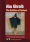 Abu Ghraib (The Politics of Torture) by North Atlantic Books, David Levi Strauss, Barbara Ehrenreich, Mark Danner, 9781556435508