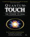 Quantum-Touch (The Power to Heal) by Richard Gordon, C. Norman Shealy, M.D., Ph.D., Eleanor Barrow, 9781556435942