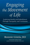 Engaging the Movement of Life (Exploring Health and Embodiment Through Osteopathy and Continuum) by Bonnie Gintis, Emilie Conrad, 9781556436079