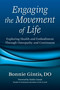 Engaging the Movement of Life (Exploring Health and Embodiment Through Osteopathy and Continuum) by Bonnie Gintis, Emilie Conrad, 9781556436079