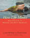 How Life Moves (Explorations in Meaning and Body Awareness) by Caryn McHose, Kevin Frank, Hubert Godard, 9781556436185