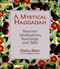 A Mystical Haggadah (Passover Meditations, Teachings, and Tales) by Eliahu Klein, 9781556436499