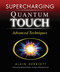 Supercharging Quantum-Touch (Advanced Techniques) by Alain Herriott, Richard Gordon, 9781556436543