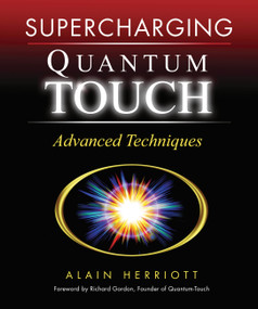 Supercharging Quantum-Touch (Advanced Techniques) by Alain Herriott, Richard Gordon, 9781556436543
