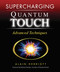 Supercharging Quantum-Touch (Advanced Techniques) by Alain Herriott, Richard Gordon, 9781556436543