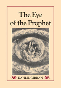 The Eye of the Prophet by Kahlil Gibran, 9781556436970