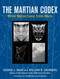 The Martian Codex (More Reflections from Mars) by George J. Haas, William R. Saunders, Greg Orme, Randolfo Pozos Ph.D., 9781556438141