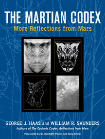 The Martian Codex (More Reflections from Mars) by George J. Haas, William R. Saunders, Greg Orme, Randolfo Pozos Ph.D., 9781556438141