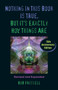 Nothing in This Book Is True, But It's Exactly How Things Are, 15th Anniversary Edition by Bob Frissell, 9781556438318