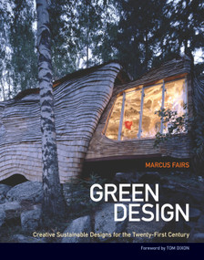 Green Design (Creative Sustainable Designs for the Twenty-First Century) by Marcus Fairs, 9781556438363