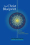 The Christ Blueprint (13 Keys To Christ Consciousness) by Padma Aon Prakasha, 9781556438844