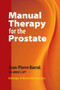 Manual Therapy for the Prostate by Jean-Pierre Barral, D.O., 9781556439001