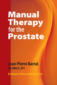 Manual Therapy for the Prostate by Jean-Pierre Barral, D.O., 9781556439001