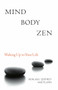 Mind Body Zen (Waking Up to Your Life) by Jeffrey Maitland, Kendo Hal Roth, 9781556439049