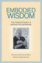Embodied Wisdom (The Collected Papers of Moshe Feldenkrais) by Moshe Feldenkrais, Elizabeth Beringer, David Zemach-Bersin, 9781556439063