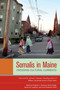 Somalis in Maine (Crossing Cultural Currents) by Kimberly A. Huisman, Mazie Hough, Kristin M. Langellier, Carol Nordstrom Toner, Ahmed I. Samatar, 9781556439261