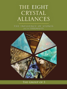 The Eight Crystal Alliances (The Influence of Stones on the Personality) by The Group of 5, 9781556439643