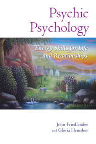 Psychic Psychology (Energy Skills for Life and Relationships) by John Friedlander, Gloria Hemsher, 9781556439971