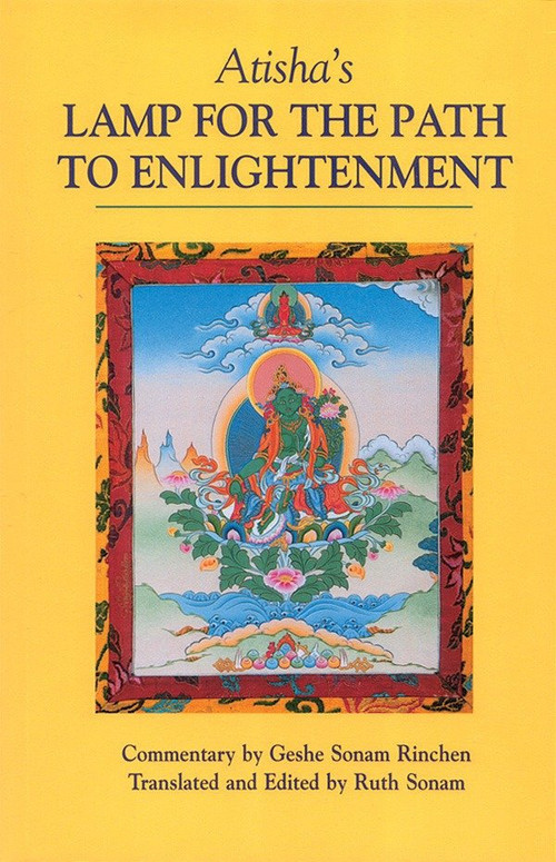Atisha's Lamp for the Path to Enlightenment by Geshe Sonam Rinchen, Ruth Sonam, Atisha, Ruth Sonam, 9781559390828