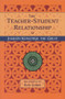 The Teacher-Student Relationship by Jamgon Kongtrul Lodro Taye, Lama Tharchin, Gyatrul Rinpoche, Ron Garry, 9781559390965