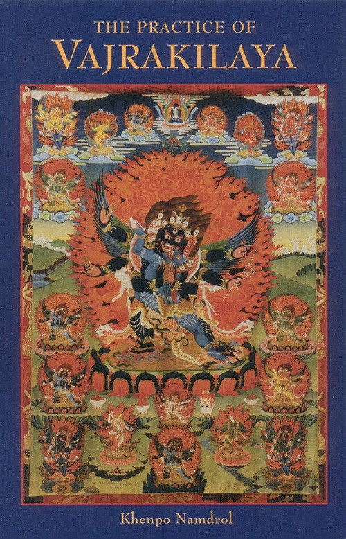 The Practice of Vajrakilaya by Khenpo Namdrol Rinpoche, 9781559391030