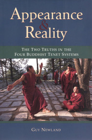 Appearance and Reality (The Two Truths in the Four Buddhist Tenet Systems) by Guy Newland, 9781559391313