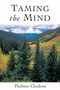 Taming the Mind by Thubten Chodron, 9781559392211