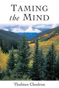 Taming the Mind by Thubten Chodron, 9781559392211