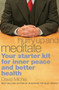Hurry Up and Meditate (Your Starter Kit for Inner Peace and Better Health) by David Michie, 9781559393065