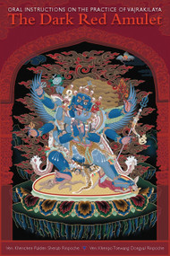 The Dark Red Amulet (Oral Instructions on the Practice of Vajrakilaya) by Khenchen Palden Sherab, Khenpo Tsewang Dongyal, 9781559393119