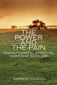 The Power and the Pain (Transforming Spiritual Hardship into Joy) by Andrew Holecek, Dzogchen Ponlop, 9781559393317
