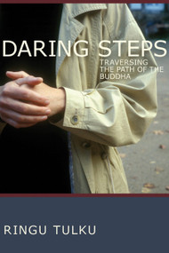 Daring Steps (Traversing the Path of the Buddha) by Ringu Tulku, Rosemarie Fuchs, Rosemarie Fuchs, 9781559393546