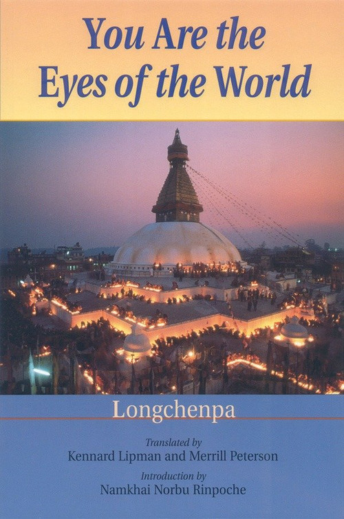 You Are the Eyes of the World by Longchenpa, Kennard Lipman, Merrill Peterson, 9781559393676