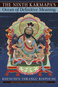 The Ninth Karmapa's Ocean of Definitive Meaning by Khenchen Thrangu, Lama Tashi Namgyal, 9781559393706