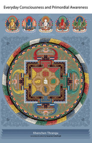 Everyday Consciousness and Primordial Awareness by Khenchen Thrangu, Susanne Schefczyk, Susanne Schefczyk, 9781559393799