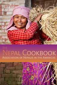 The Nepal Cookbook by Association of Nepalis in the Americas, 9781559393812