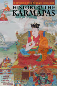 History of the Karmapas (The Odyssey of the Tibetan Masters with the Black Crown) by Lama Kunsang, Lama Pemo, Marie Aubele, Jonathan C. Bell, Mila Khyentse Rinpoche, 9781559393904