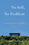 No Self, No Problem (Awakening to Our True Nature) by Anam Thubten, 9781559394048