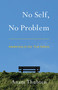 No Self, No Problem (Awakening to Our True Nature) by Anam Thubten, Sharon Roe, 9781559394048