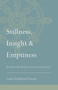 Stillness, Insight, and Emptiness (Buddhist Meditation from the Ground Up) by Lama Dudjom Dorjee, 9781559394208