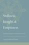 Stillness, Insight, and Emptiness (Buddhist Meditation from the Ground Up) by Lama Dudjom Dorjee, 9781559394208