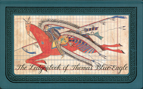The Ledgerbook of Thomas Blue Eagle by Gay Matthaei, Jewel Grutman, Adam Cvijanovic, 9781565660632