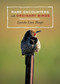Rare Encounters with Ordinary Birds by Lyanda Lynn Haupt, 9781570614194