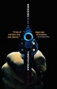 Breaking Blue (A True Crime Book) by Timothy Egan, 9781570614293