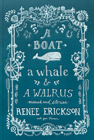 A Boat, a Whale & a Walrus (Menus and Stories) by Renee Erickson, Jess Thomson, Jim Henkens, 9781570619267