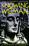 Knowing Woman (A Feminine Psychology) by Irene Claremont de Castillejo, 9781570622045
