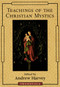 Teachings of the Christian Mystics by Andrew Harvey, 9781570623431