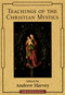 Teachings of the Christian Mystics by Andrew Harvey, 9781570623431