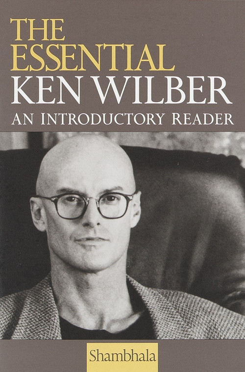 The Essential Ken Wilber by Ken Wilber, 9781570623790